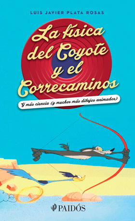 La Física del Coyote y el Correcaminos