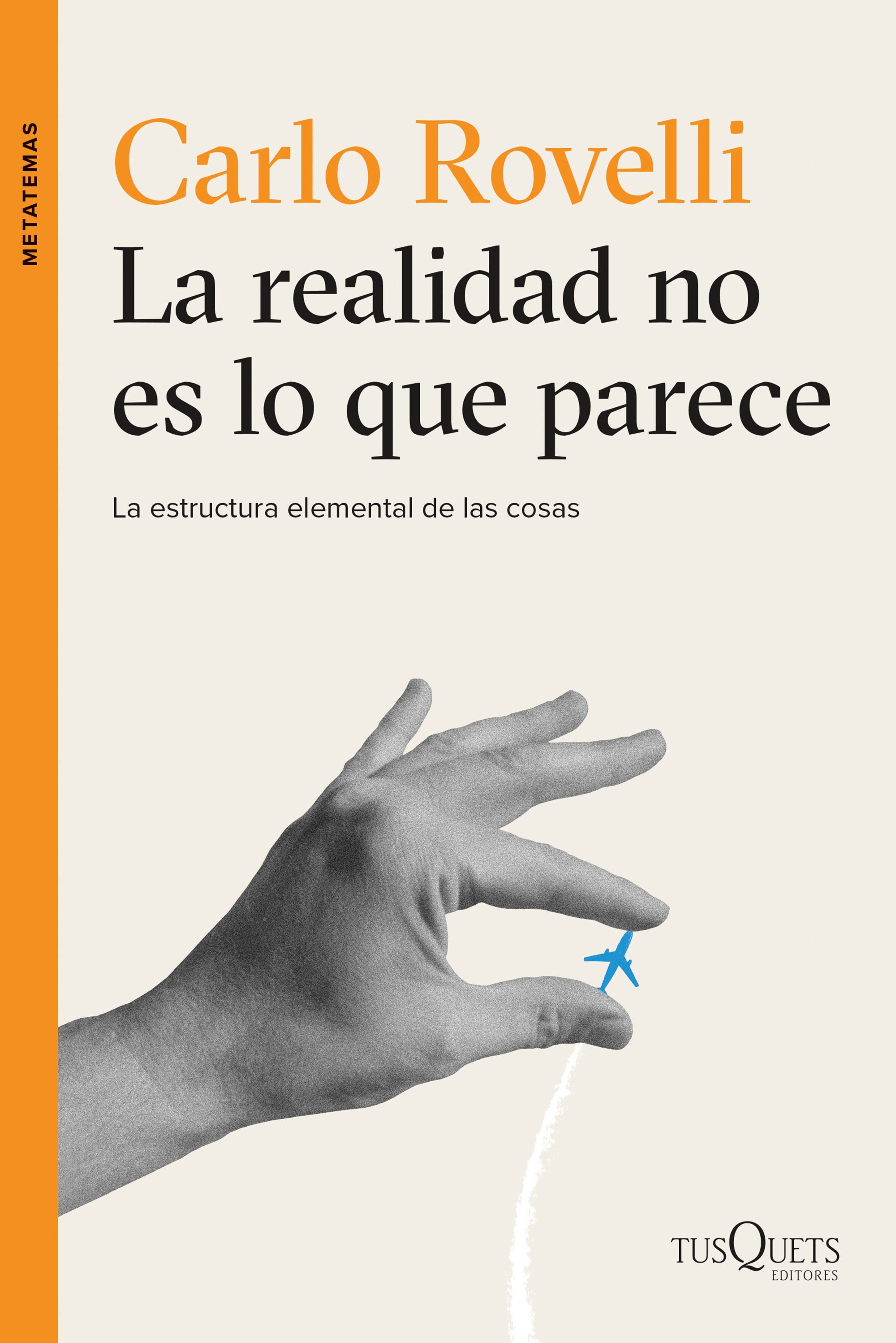 portada_la-realidad-no-es-lo-que-parece_carlo-rovelli_201604222025.jpg